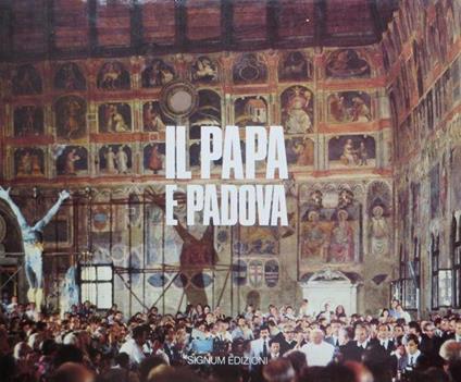 Il papa e Padova - Giorgio Segato - copertina