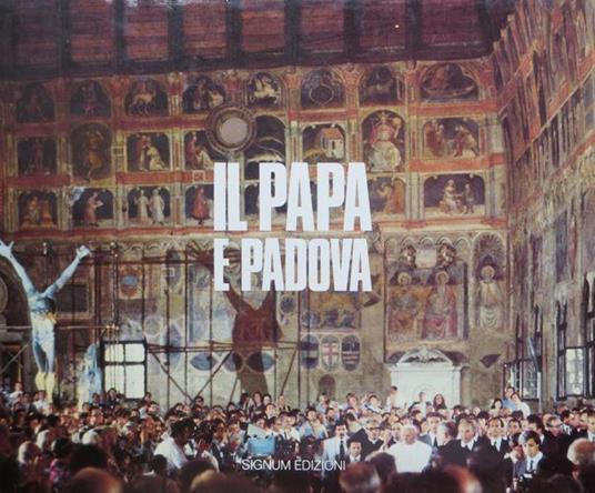 Il papa e Padova - Giorgio Segato - copertina