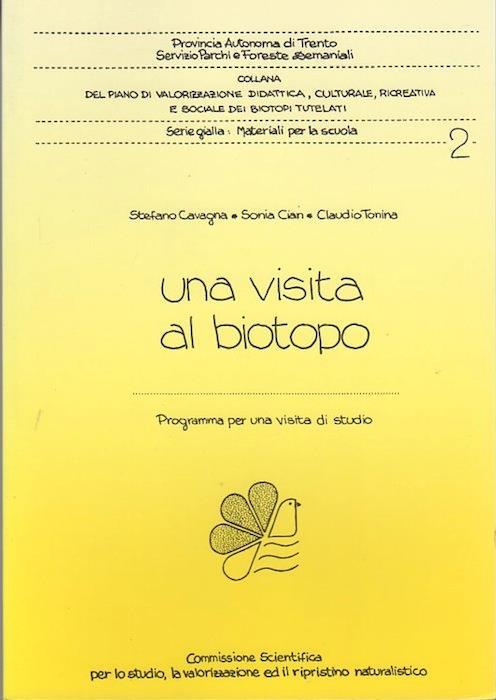 Una visita al biotopo: programma per una visita di studio - Stefano Cavagna,Claudio Tonina,Sonia Cian - copertina