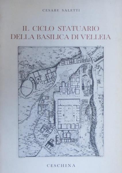 Il ciclo statuario della basilica di Velleia - Cesare Saletti - copertina