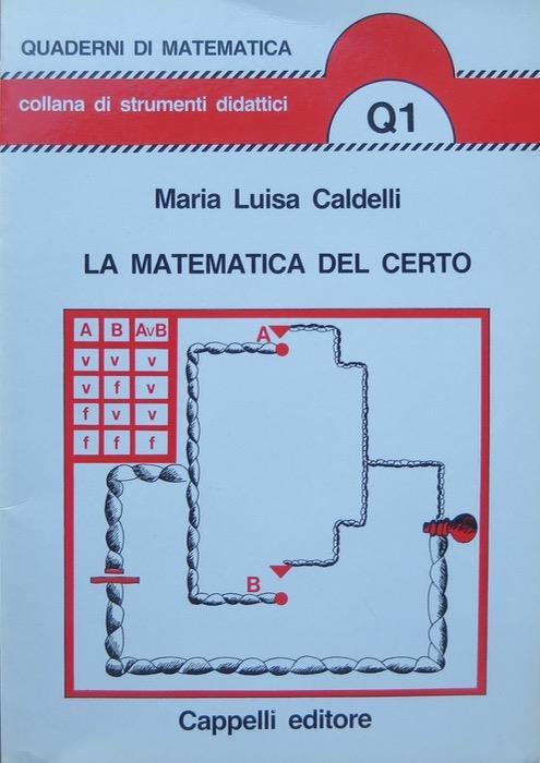 La matematica del certo - Maria Luisa Caldelli - copertina