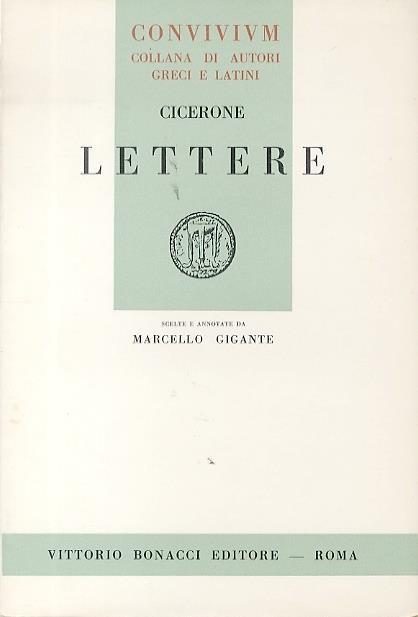 Lettere. 4. ed. Scelte e annotate da Marcello Gigante. Convivium - M. Tullio Cicerone - copertina