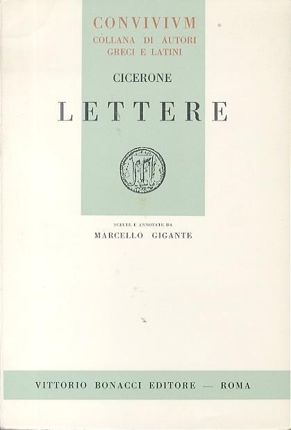 Lettere. 4. ed. Scelte e annotate da Marcello Gigante. Convivium - M. Tullio Cicerone - copertina