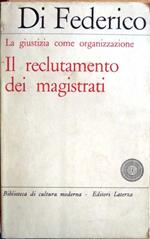 Il reclutamento dei magistrati: la giustizia come organizzazione