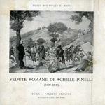 Vedute romane di Achille Pinelli: 1809-1841: Roma, Palazzo Braschi, giugno-luglio 1968. II ed