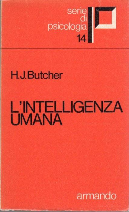 L' intelligenza umana: natura e valutazione - H. J. Butcher - copertina