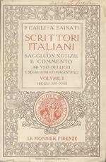 Scrittori italiani: saggi con notizie e commento ad uso dei licei e degli istituti magistrali: Vol. II: Secoli XVI-XVIII. 6. ed. ampliata