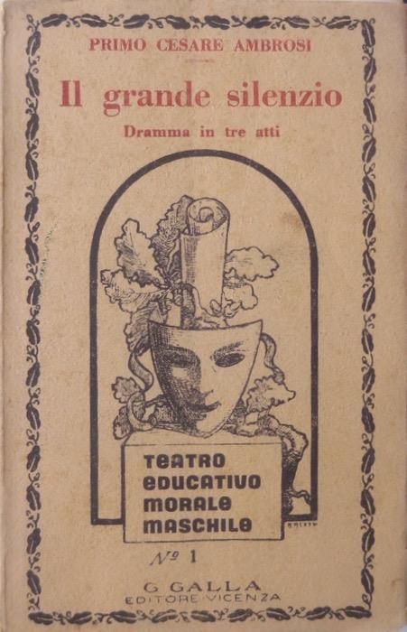 Il grande silenzio: scene drammatiche in 3 parti - Primo Cesare Ambrosi - copertina