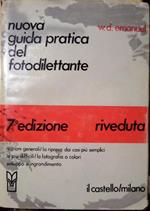 Nuova guida pratica del fotodilettante. 7. edizione riveduta