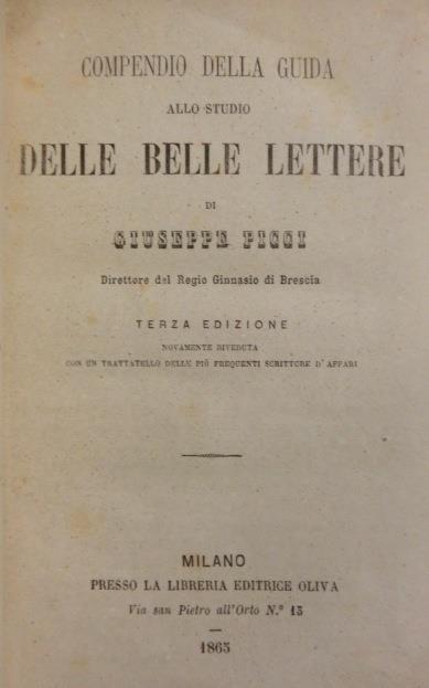 Compendio della guida allo studio delle belle lettere. III ed. novamente riveduta con un trattatello delle più frequenti scritture d’affari - Giuseppe Picci - copertina
