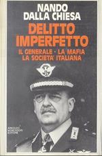 Delitto imperfetto: il generale, la mafia, la società italiana. 3. ed