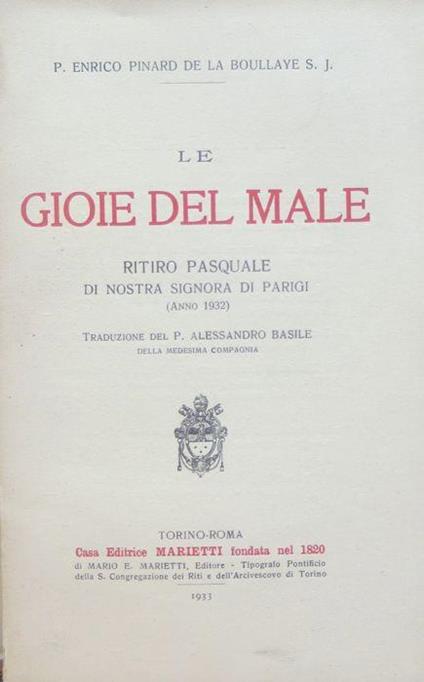 Le gioie del male: ritiro pasquale di Nostra Signora di Parigi (anno 1932) - Henry Pinard de La Boullaye - copertina