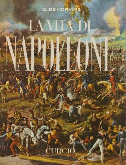 La vita di Napoleone - Jacques Marquet de Norvins - copertina