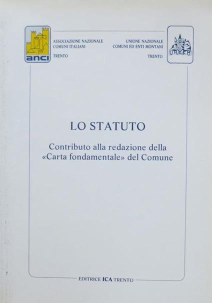 Lo Statuto: contributo alla redazione della Carta fondamentale del Comune - copertina