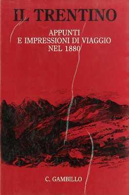 Il Trentino: appunti e impressioni - Carlo Gambillo - copertina