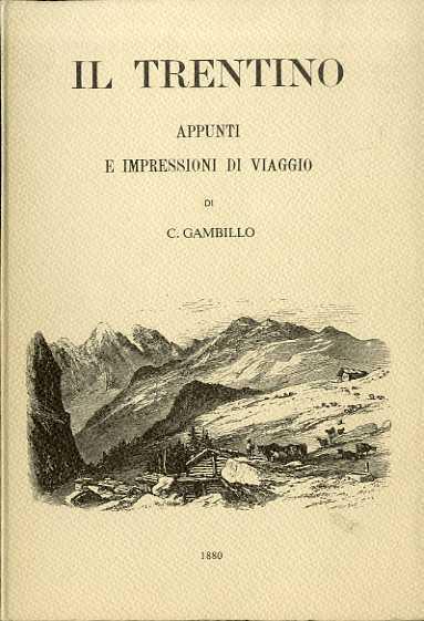 Il Trentino: appunti e impressioni - Carlo Gambillo - copertina