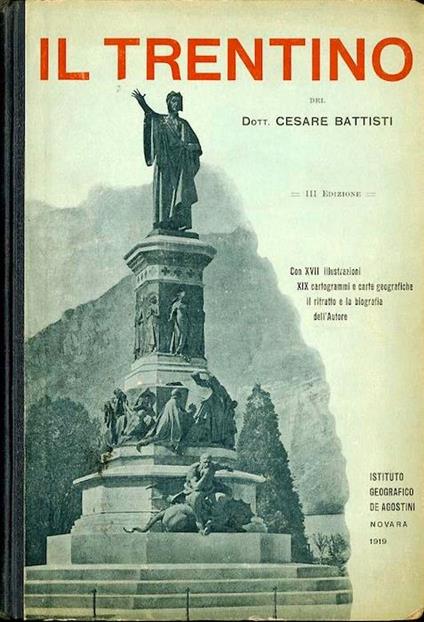 Il Trentino: cenni geografici, storici, economici: con un’appendice su l’Alto Adige - Cesare Battisti - copertina