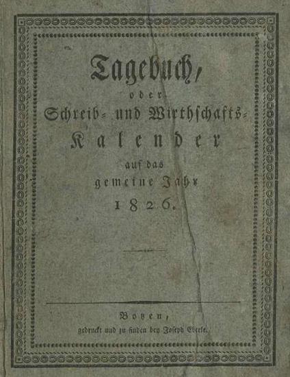 Tagbuch, oder Wirtschafts=Kalender auf das gemeine Jahr 1826 - copertina
