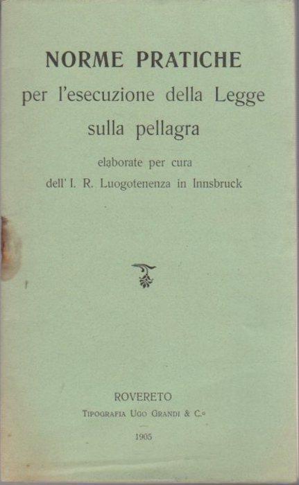 Norme pratiche per l’esecuzione della legge sulla pellagra - copertina