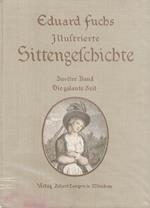 Illustrierte Sittengeschichte. II: Die galante Zeit