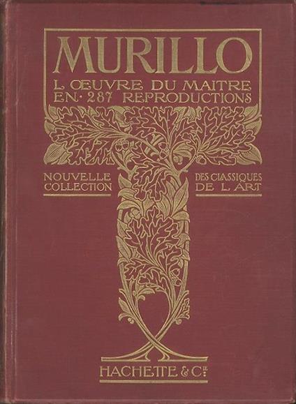 Murillo: l’oeuvre du maitre. Ouvrage illustré de 187 gravures - copertina