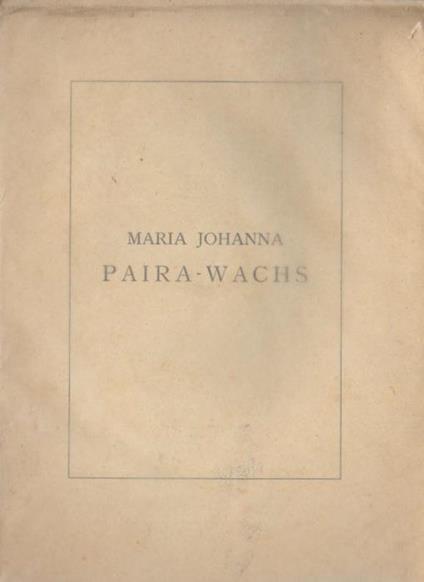 Maria J. Paira-Wachs, 18 Februar 1841-1915 - copertina