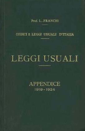 Leggi usuali: appendice, 1919-1924. Manuale Hoepli. Codici e leggi usuali d’Italia. Codici e leggi del Regno d’Italia. III ed. Manuali Hoepli - copertina
