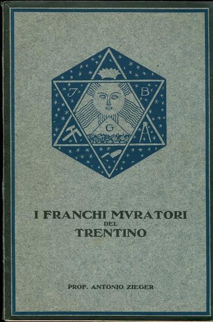 I Franchi Muratori del Trentino - Antonio Zieger - copertina