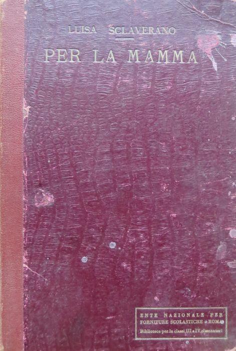 Per la mamma: racconto pei giovanetti - Luisa Sclaverano - copertina