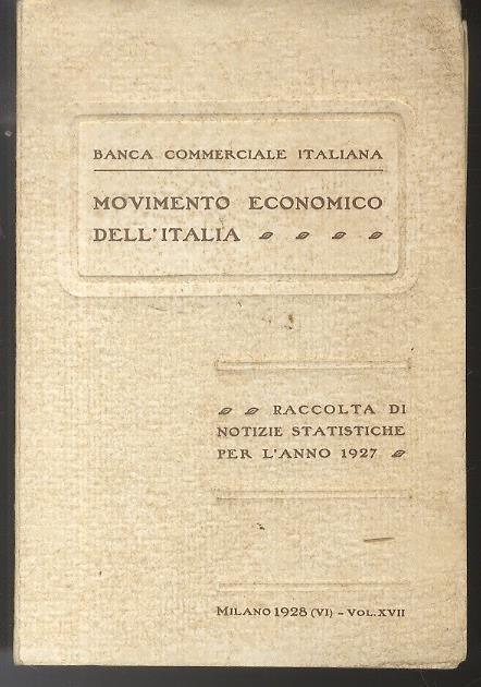 Movimento economico dell’Italia: Raccolta di notizie Statistiche per l’anno 1927. Movimento economico dell’Italia - copertina