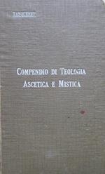 Compendio di teologia ascetica e mistica. Versione italiana di Filippo Trucco e del can.co Luigi Giunta