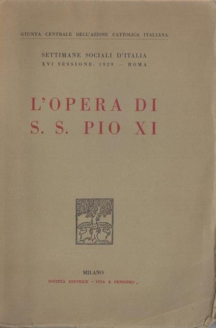 L' Opera di S. Pio XI - Pio XI - copertina