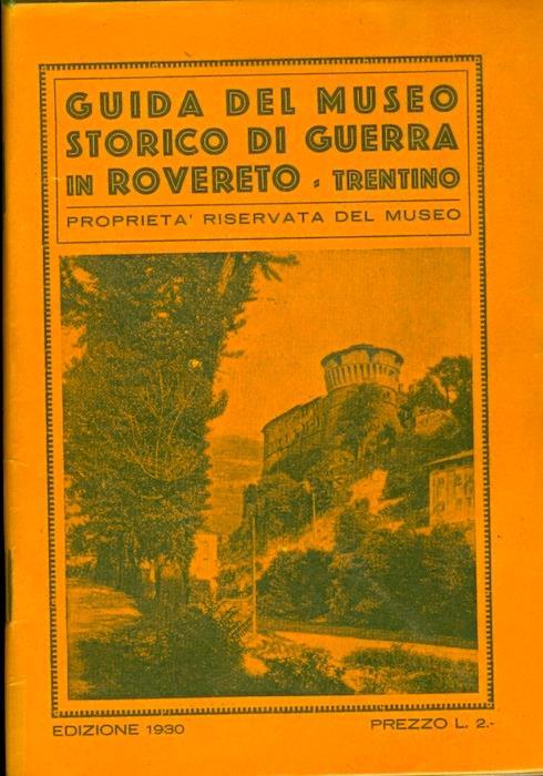 Guida del Museo storico italiano di guerra di Rovereto (Trentino) - Mario Ceola - copertina