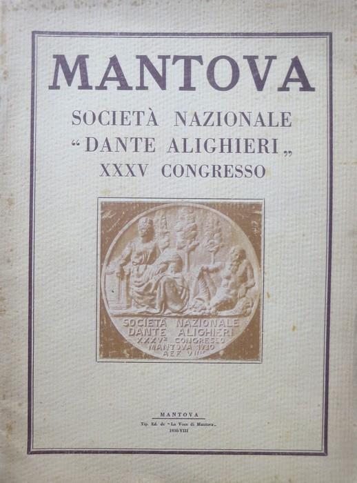 Società nazionale ”Dante Alighieri”: XXXV Congresso del sodalizio: Mantova: settembre-ottobre 1930 - copertina