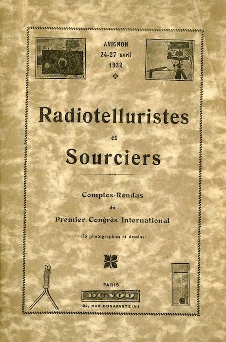 Compte rendu du premier congrès international de Radiotelluristes et Sourciers. Congrès tenu en Avignon les 24-27 avril 1932 sous la présidence du Dr Jules Régnault - copertina