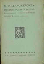 Filippica quarta decima. Introduzione e commento di Carlo Giorni. Con 13 illustrazioni