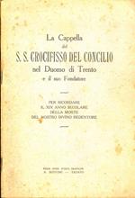 La cappella del SS. Crocifisso del Concilio nel Duomo di Trento e il suo fondatore