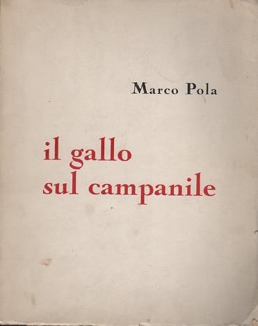 Il gallo sul campanile: [versi] - Marco Pola - copertina