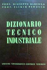 Dizionario tecnico industriale enciclopedico. I. A-K (con 3 tavole a colori e 2571 figure in nero) L-Z (con 6 tavole a colori e 3060 figure in nero)