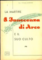 La martire S. Innocenza di Arco e il suo culto
