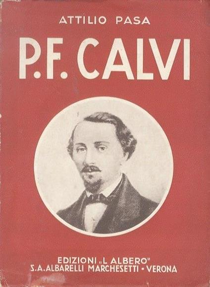P. F. Calvi e l’anima sua disfidante - Attilio Pasa - copertina