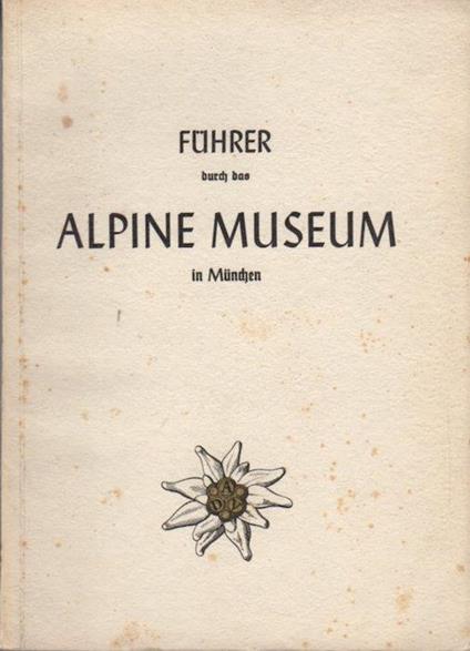 Führer durch das alpine Museum in München - Hermann Bühler - copertina