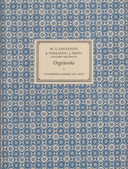 Ricercari, mottetti, canzoni - Ricercari e ricercate. Erster Neudruck herausgegeben von Giacomo Benvenuti. Italienische Klassiker der Musik 1 - Marco Antonio Cavazzoni,Jacopo Fogliano - copertina