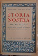 Storia nostra: vol. 2: Medio evo ed età moderna: per la seconda classe della scuola media