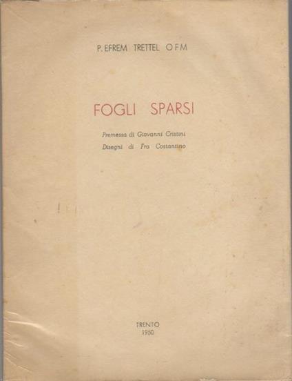 Fogli sparsi. Disegni di fra Costantino. Premessa di Giovanni Cristini - Efrem Trettel - copertina