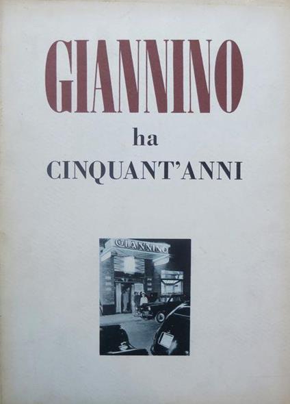 Giannino ha cinquant’anni, 1899-1949. A cura di Giannino e Massimiliano Mosca - Renato Simoni - copertina