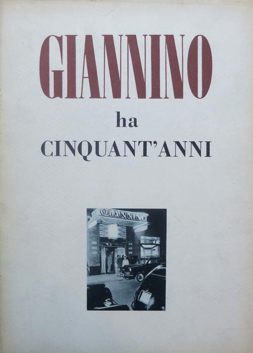 Giannino ha cinquant’anni, 1899-1949. A cura di Giannino e Massimiliano Mosca - Renato Simoni - copertina