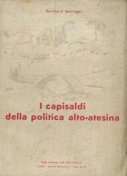 I capisaldi della politica alto-atesina - Berhard Zallinger - copertina
