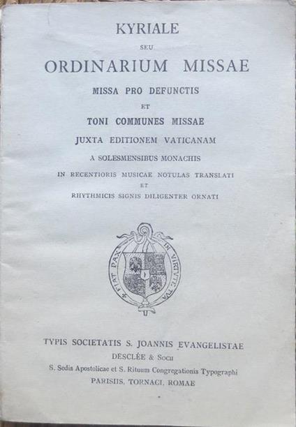 Kyriale seu ordinarium missae: missa pro defunctis et toni communes missae: juxta editionem vaticanam a solesmensibus monachis - copertina