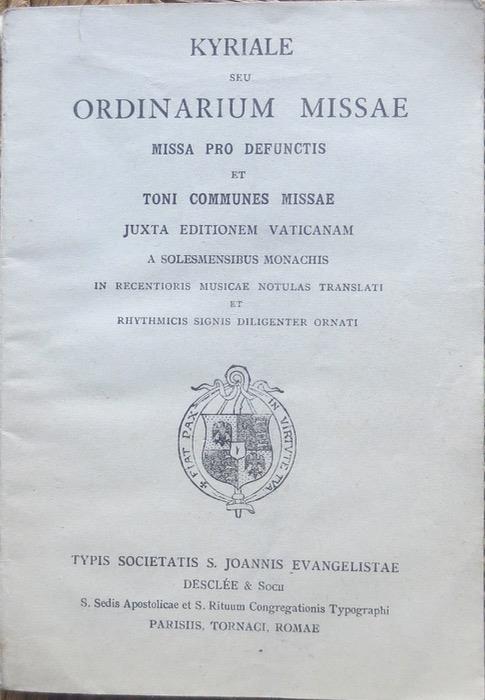 Kyriale seu ordinarium missae: missa pro defunctis et toni communes missae: juxta editionem vaticanam a solesmensibus monachis - copertina